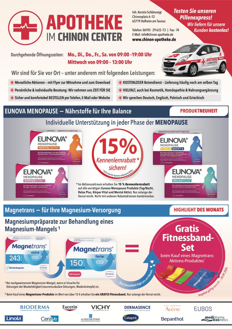 Aktuelle Monatsangebote der Apotheke im Chinon Center Monatlicher Angebotsflyer der Apotheke im Chinon Center mit Informationen zu Öffnungszeiten, Leistungen, Aktionen und wechselnden Produktangeboten aus Bereichen wie Gesundheit, Pflege und Selbstmedikation.
